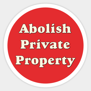 Abolish Private Property Sticker